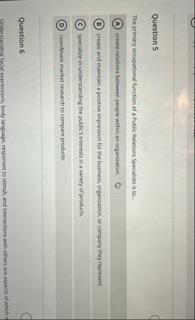 Question 5 The primary occupational function of a