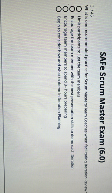 SAFe Scrum Master Exam ( 6 . 0 ) 3 / 4 5 What is