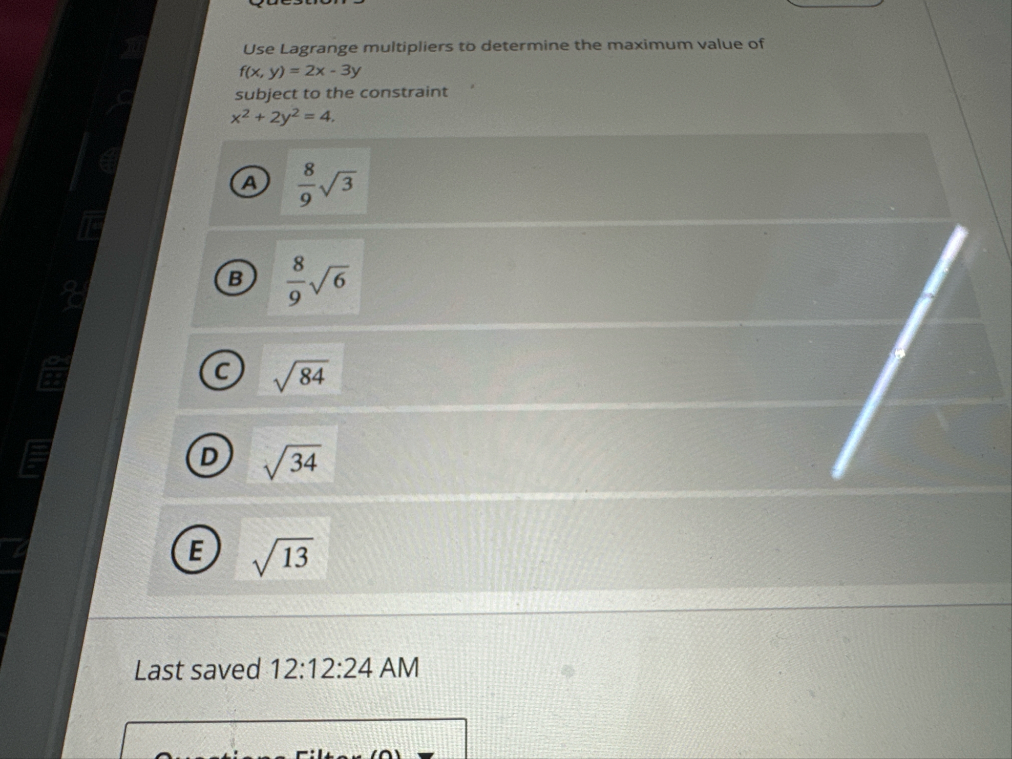Use Lagrange multipliers to determine the maximum