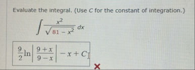 Evaluate the integral. ( Use C for the constant