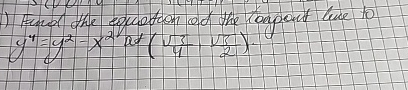 Find the equation of the tangent line to y 4 = y