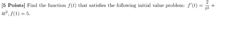 Find the function f ( t ) that satisfies the