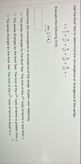 Use the Root Test to determine the convergence or