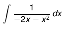 1 - 2 x - x 2 d x solve the integral