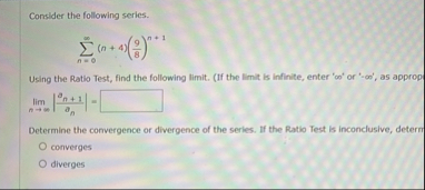 Consider the following series. n = 0 ( n 4 ) ( 9