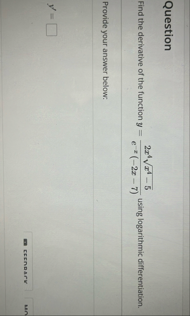 Question Find the derivative of the function y =