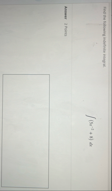 Find the following indefinite integral. ( 5 x - 2