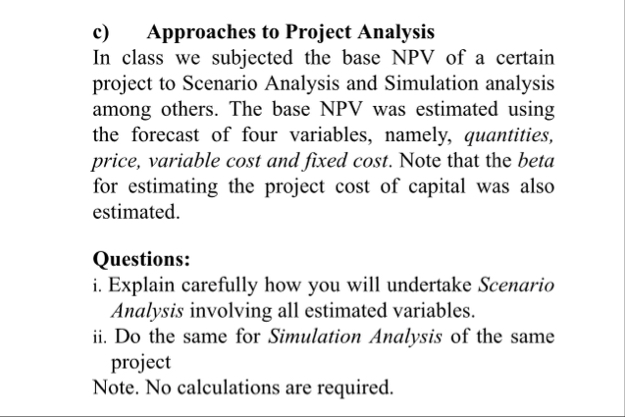 c ) Approaches to Project Analysis In class we