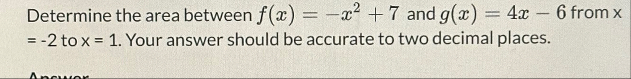 Determine the area between f ( x ) = - x 2 7 and