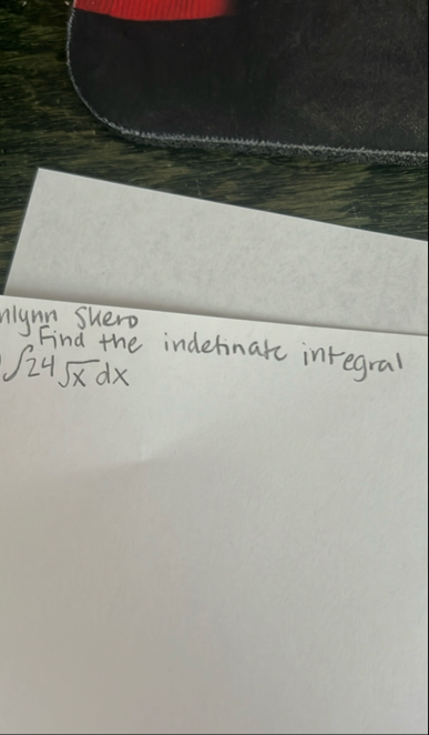 nlynn shero Find the indetinate integral 2 4 x 2