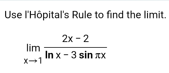 Use l ' H pital ' s Rule to find the limit . lim
