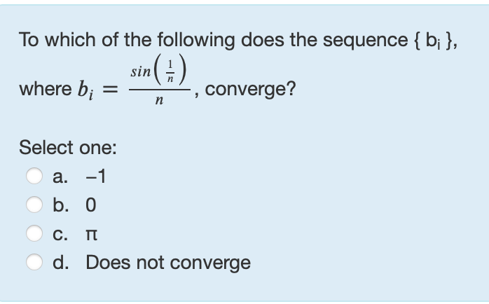 T o which o f the following does the sequence { b