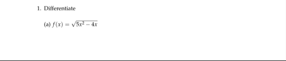 Differentiate ( a ) f ( x ) = 5 x 2 - 4 x 2