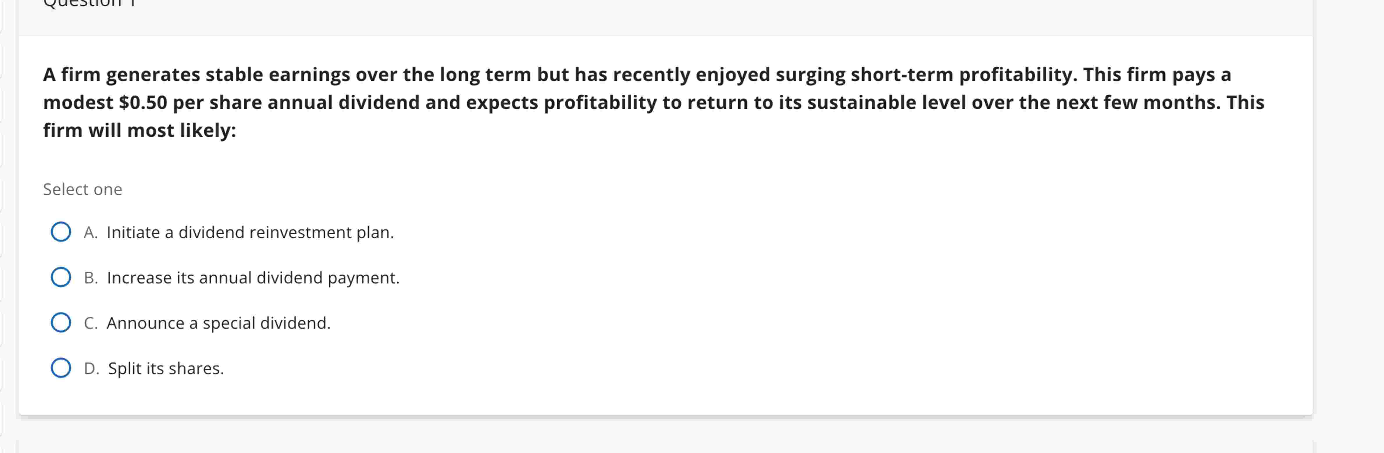 A firm generates stable earnings over the long