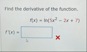 Find the derivative of the function. f ( x ) = l