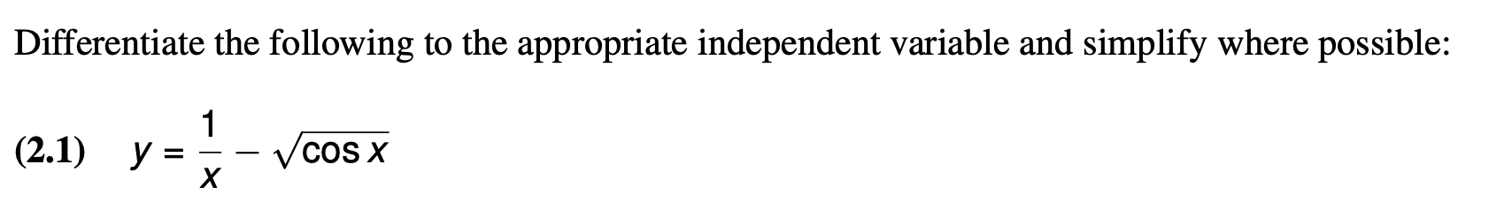 Differentiate the following t o the appropriate