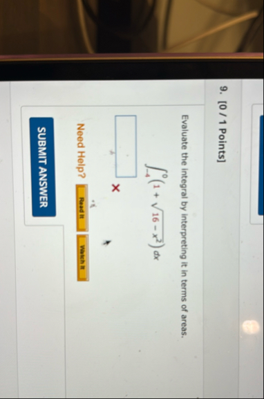 [ 0 / 1 Points ] Evaluate the integral by