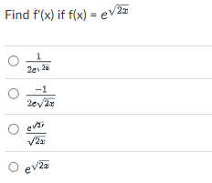 Find f ' ( x ) i f f ( x ) = e 2 x 2 1 2 e ? 2 2