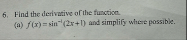 Find the derivative of the function. ( a ) f ( x