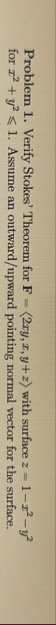 Problem 1 . Verify Stokes' Theorem for F = ( : 2