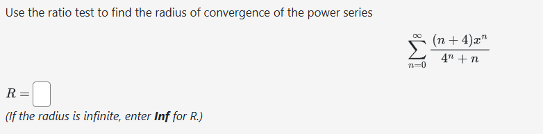 Use the ratio test t o find the radius o f
