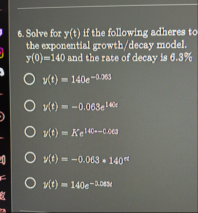 Solve for y ( t ) if the following adheres to the