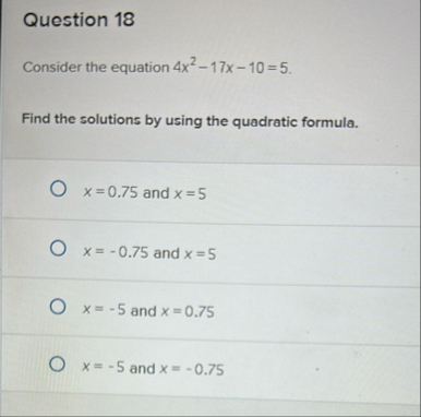 Question 1 8 Consider the equation 4 x 2 - 1 7 x
