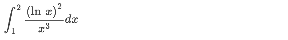 evaluate the integral 1 2 ( l n x ) 2 x 3 d x