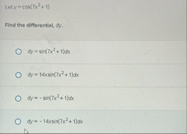 Let y = c o s ( 7 x 2 1 ) Find the differential,