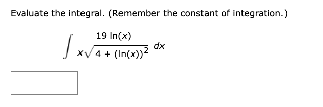 Evaluate the integral. ( R e m e m b e r the