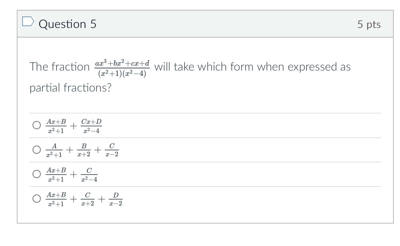 Question 5 The fraction a x 3 + b x 2 + c x + d (