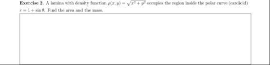 Exercise 2 . A lamina with density function ( x ,