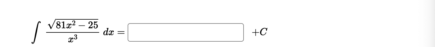 8 1 x 2 - 2 5 2 x 3 d x =