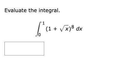 Evaluate the integral. 0 1 ( 1 + x 2 ) 8 d x
