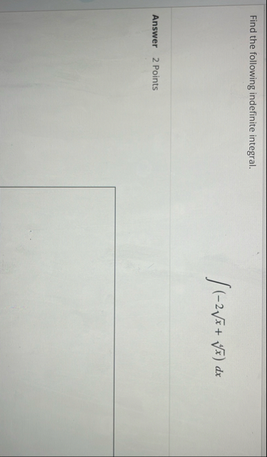 Find the following indefinite integral. ( - 2 x 2