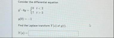 Consider the differential equation y ' - 4 y = {