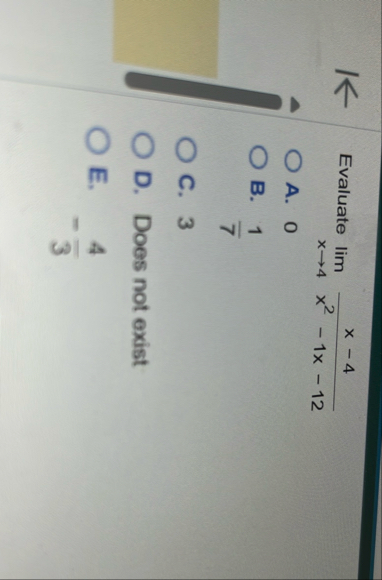 Evaluate lim x 4 x - 4 x 2 - 1 x - 1 2 A . 0 B .