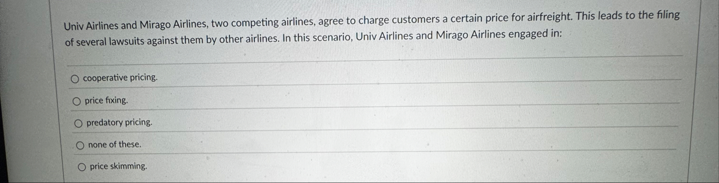 Univ Airlines and Mirago Airlines, two competing