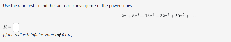 Use the ratio test t o find the radius o f