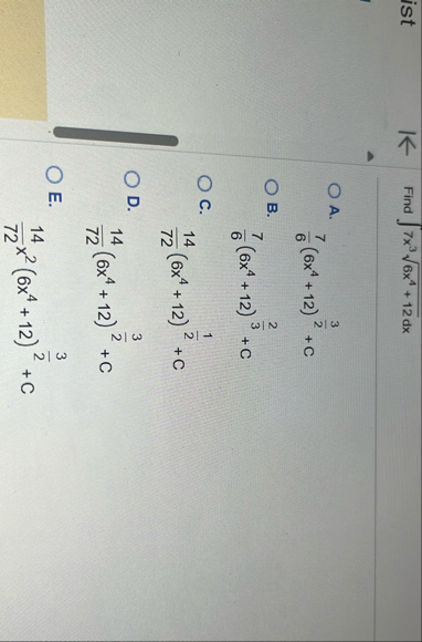 Find 7 x 3 6 x 4 1 2 2 d x A . 7 6 ( 6 x 4 1 2 )
