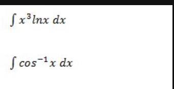 x 3 l n x d x c o s - 1 x d x Resolved this