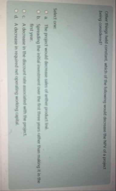 Other things held constant, which of the