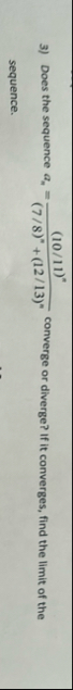 Does the sequence a n = ( 1 0 1 1 ) n ( 7 8 ) n (