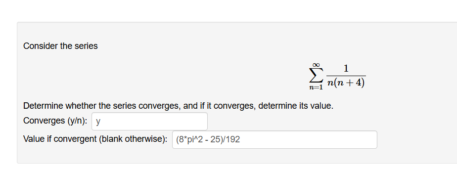 Consider the series n = 1 1 n ( n + 4 ) y n