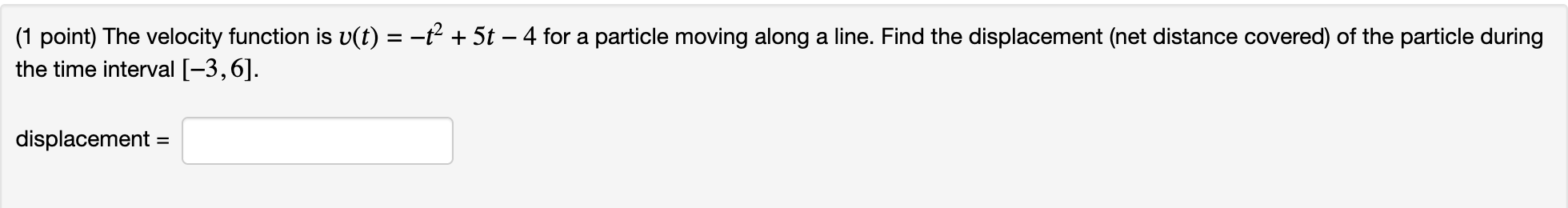 ( 1 point ) The velocity function i s v ( t ) = -