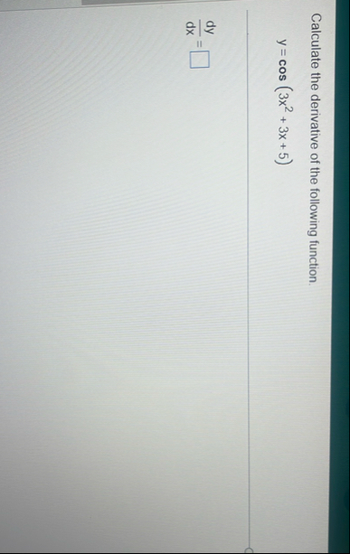 Calculate the derivative of the following