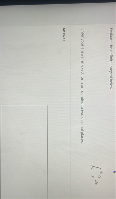 Evaluate the definite integral below. 5 1 8 6 x d