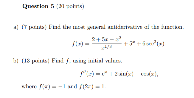 Question 5 ( 2 0 points ) a f ( x ) = 2 + 5 x - x