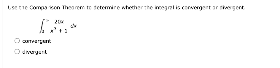 Use the Comparison Theorem t o determine whether