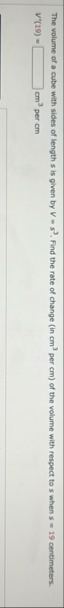 The volume of a cube with sides of length s is